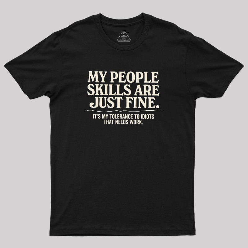 People Skills Fine Edition  T-Shirt