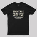 People Skills Fine Edition  T-Shirt