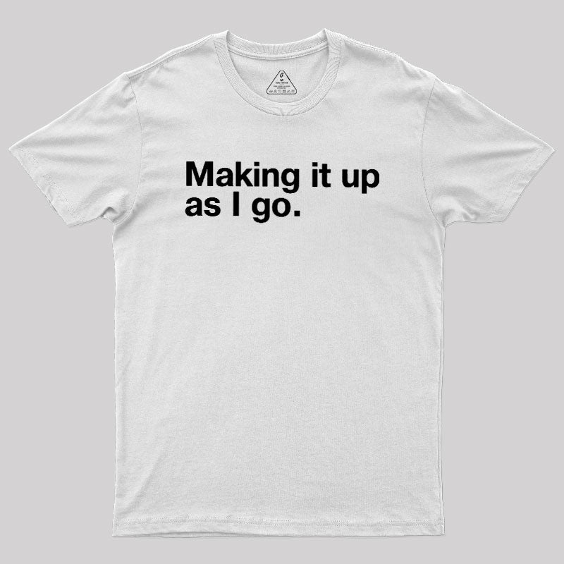 Make it Up  T-Shirt