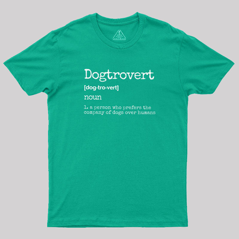 Dogtrovert Definition  T-Shirt