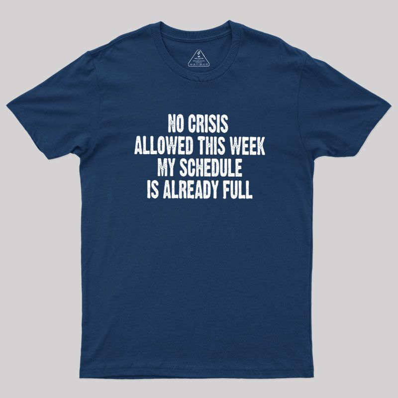 Crisis Deadline  T-Shirt