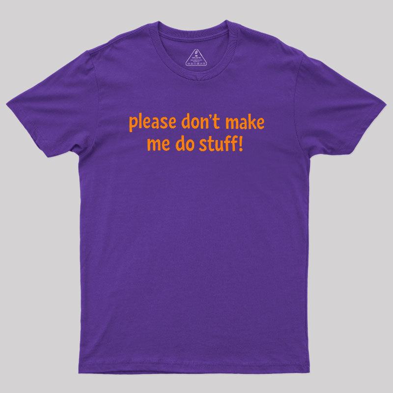 I'm Lazy!  T-Shirt