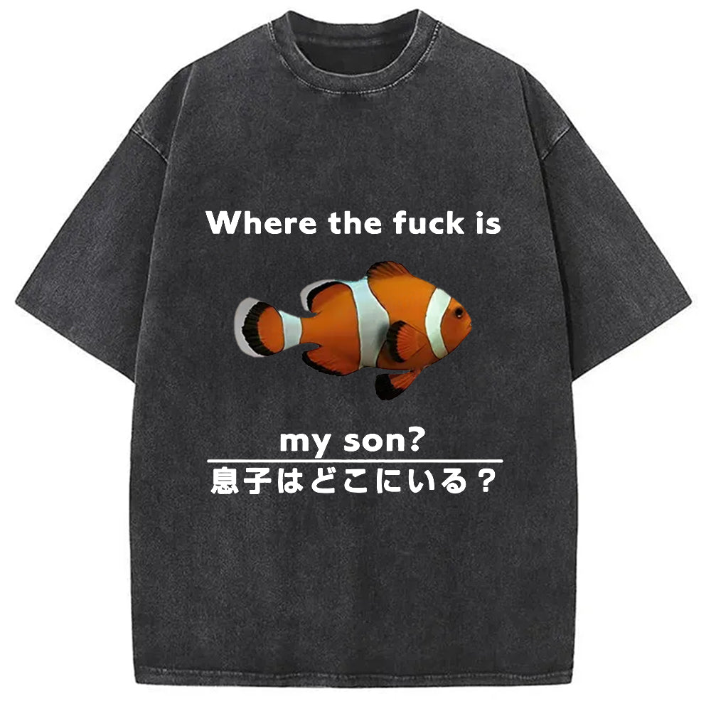 bbb Fish Looking For Son Washed T-Shirt