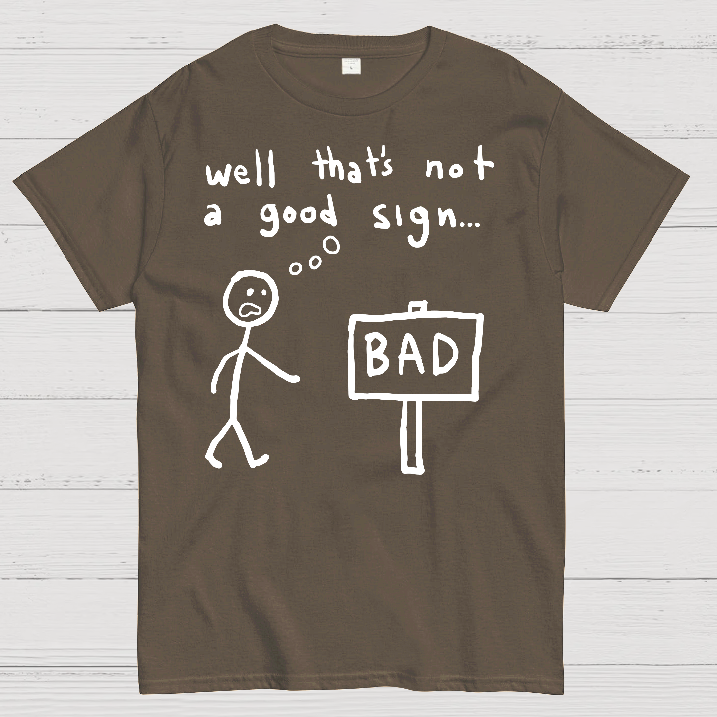 Not A Good Sign  T-Shirt