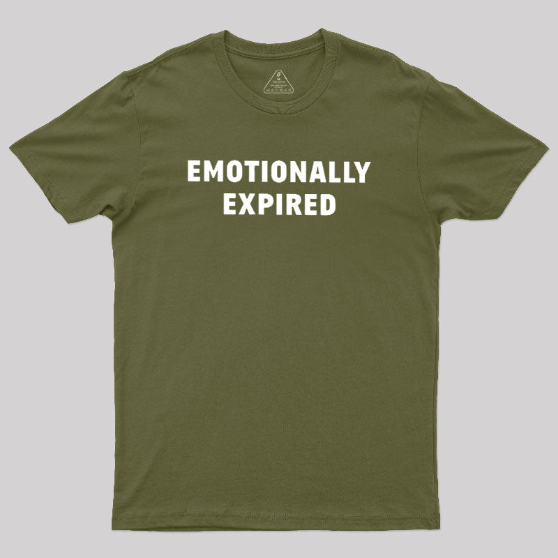 Emotionally Expired  T-Shirt