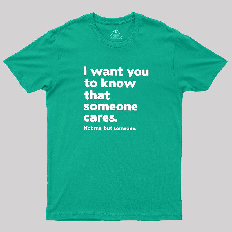 Someone Cares  T-Shirt