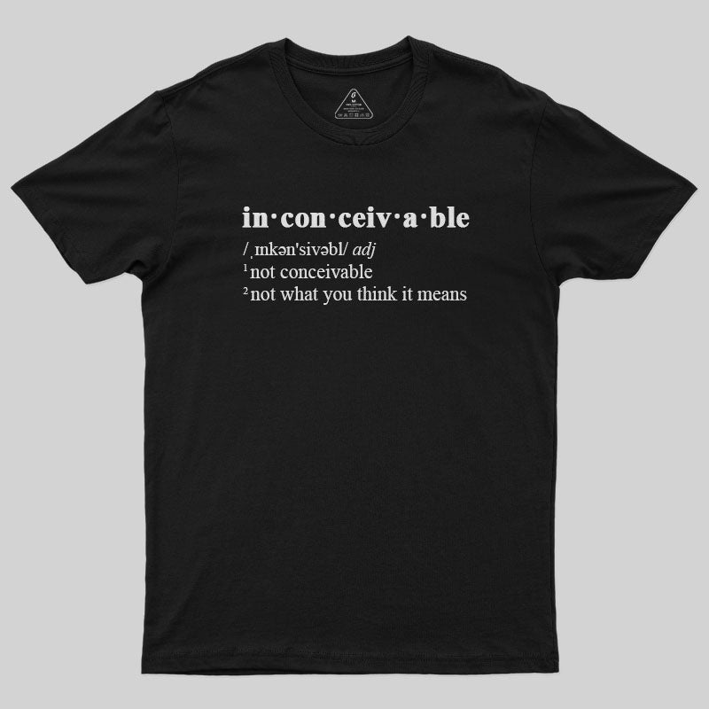 Inconceivable  T-Shirt