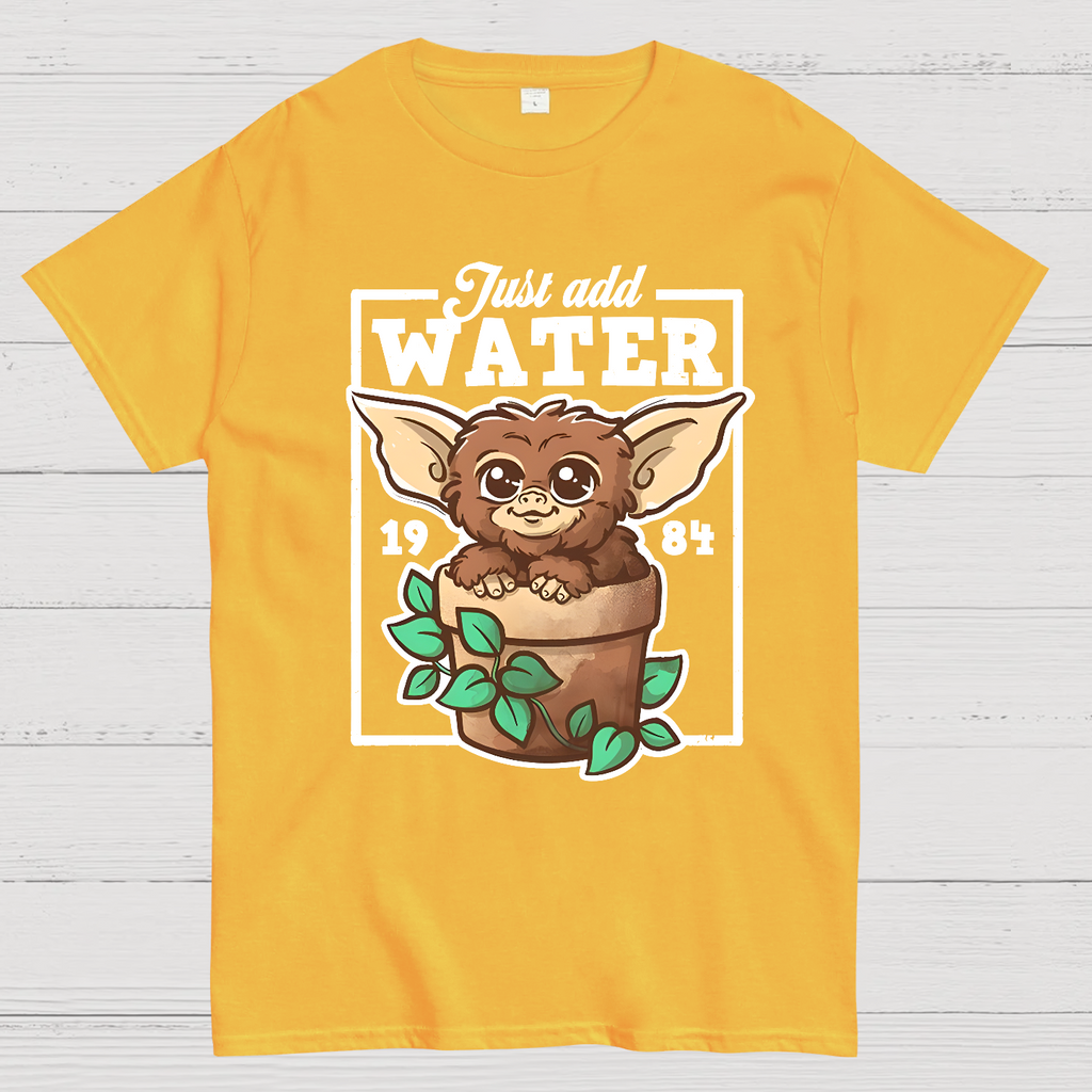 Just Add Water  T-Shirt