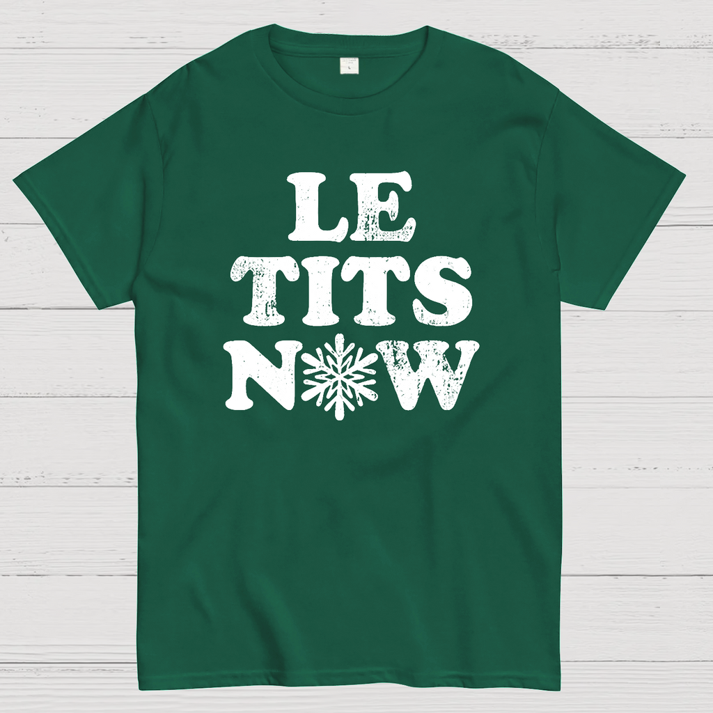 Le Tits Now  T-Shirt