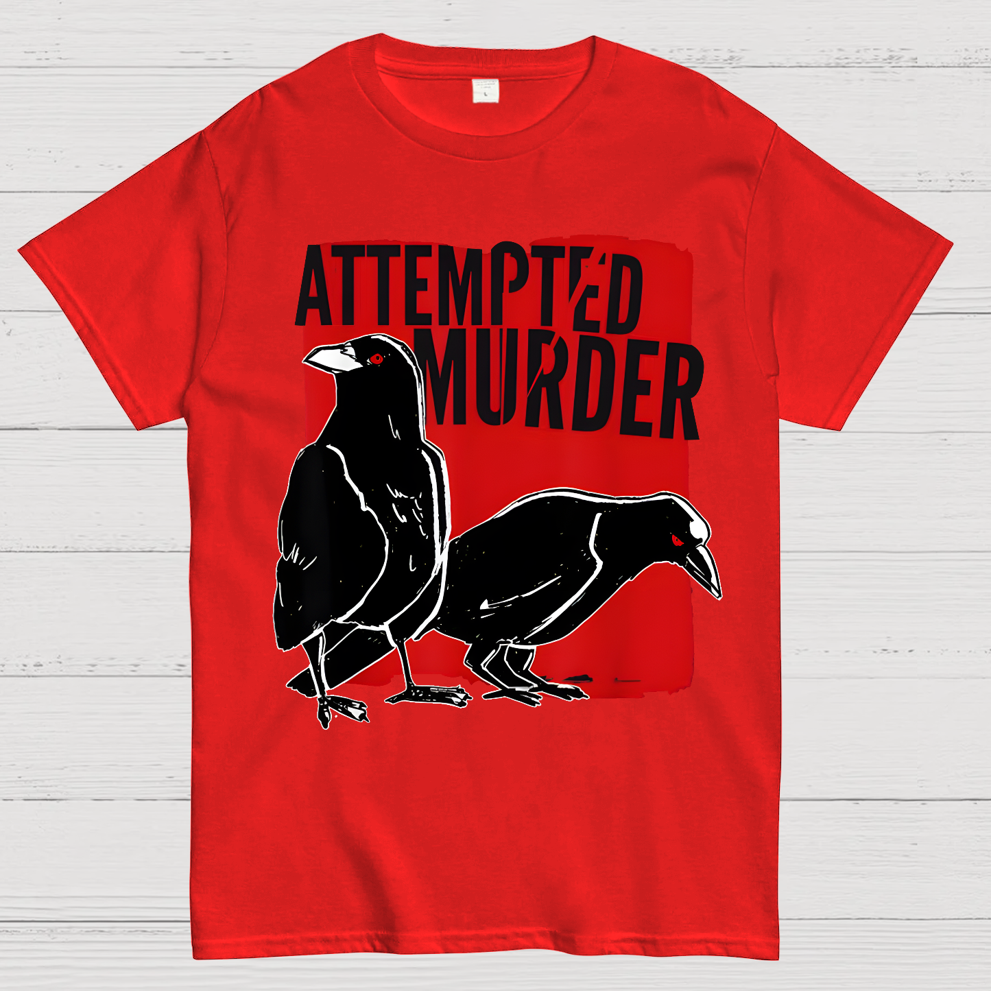 Attempted Murder Crow  T-Shirt