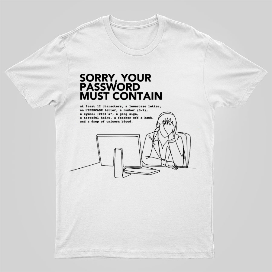 Funny Word Sorry Your Password Must Contain y T-Shirt