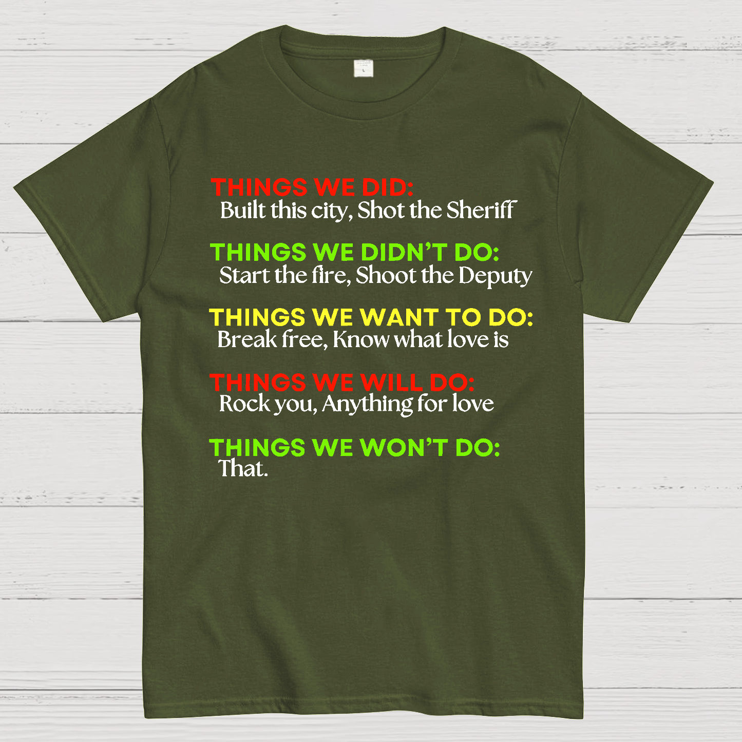 Things We Did..  T-Shirt