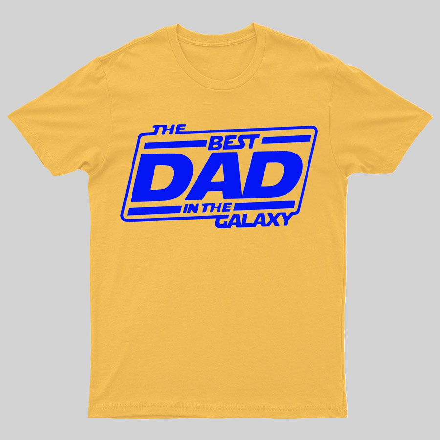 The Best Dad In The Galaxy Funny Dad y T-Shirt