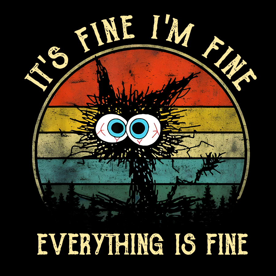 It ‘s Fine I am Fine Everything Is Fine Funny Black cat  T-Shirt