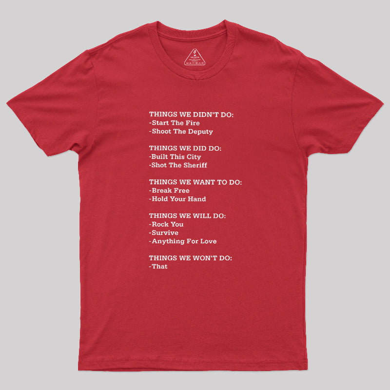 The Things We Did Not Do  T-Shirt