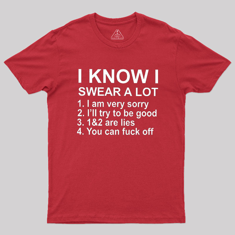I Know I Swear A Lot  T-Shirt