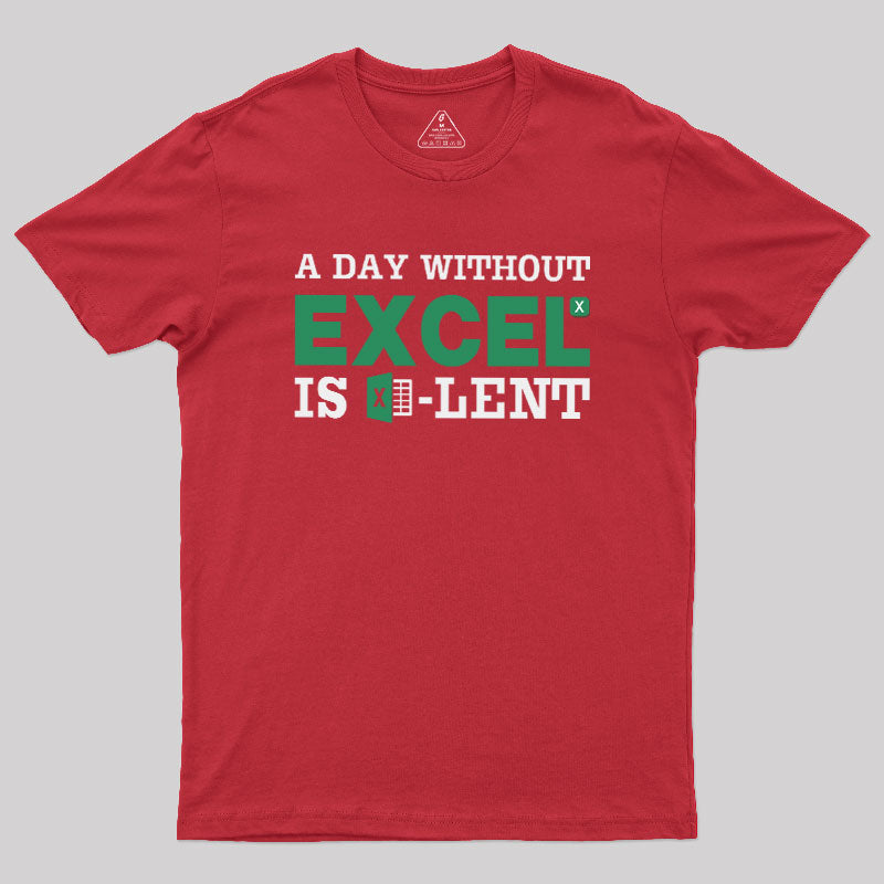 A Day Without Excel  T-Shirt