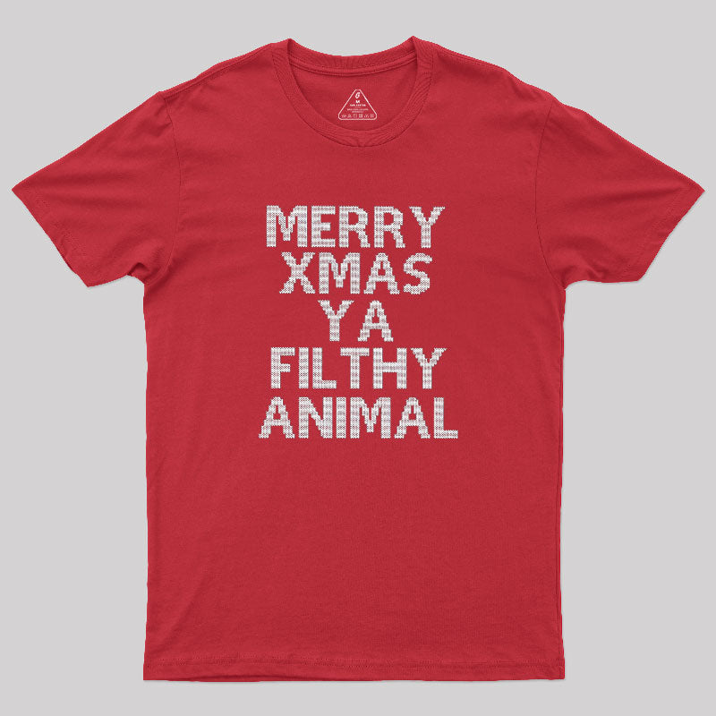 Merry Xmas Ya Filthy Animal  T-Shirt