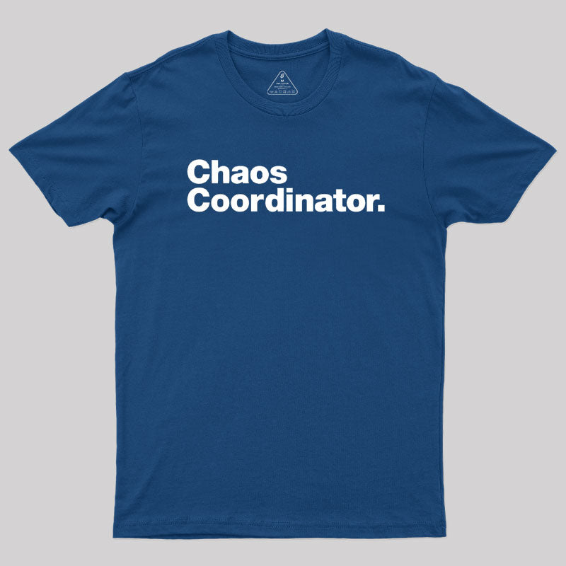 Chaos Coordinator Classic  T-Shirt
