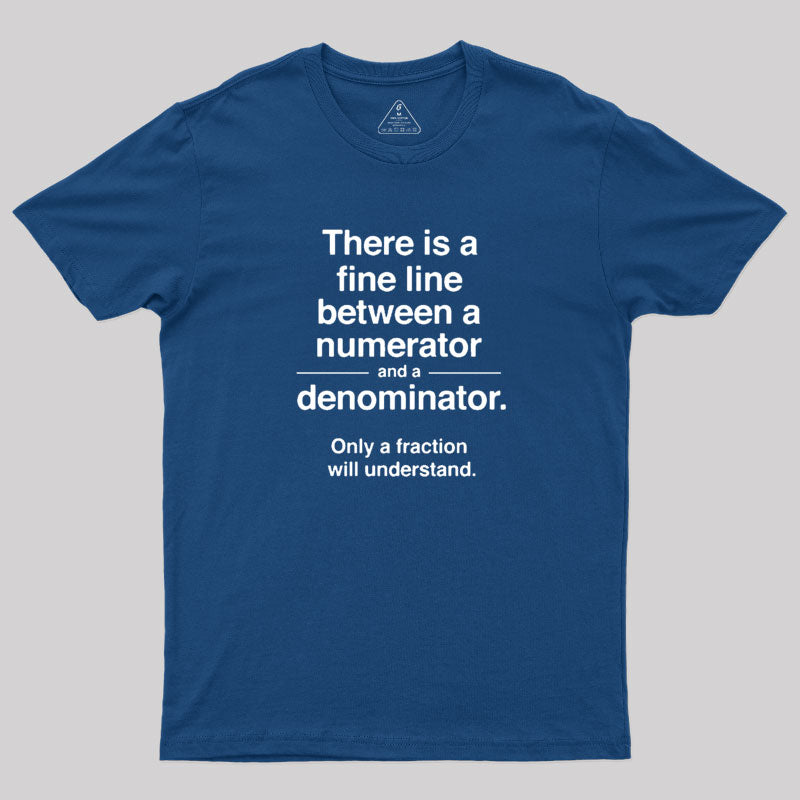 Only a Fraction Will Understand  T-Shirt