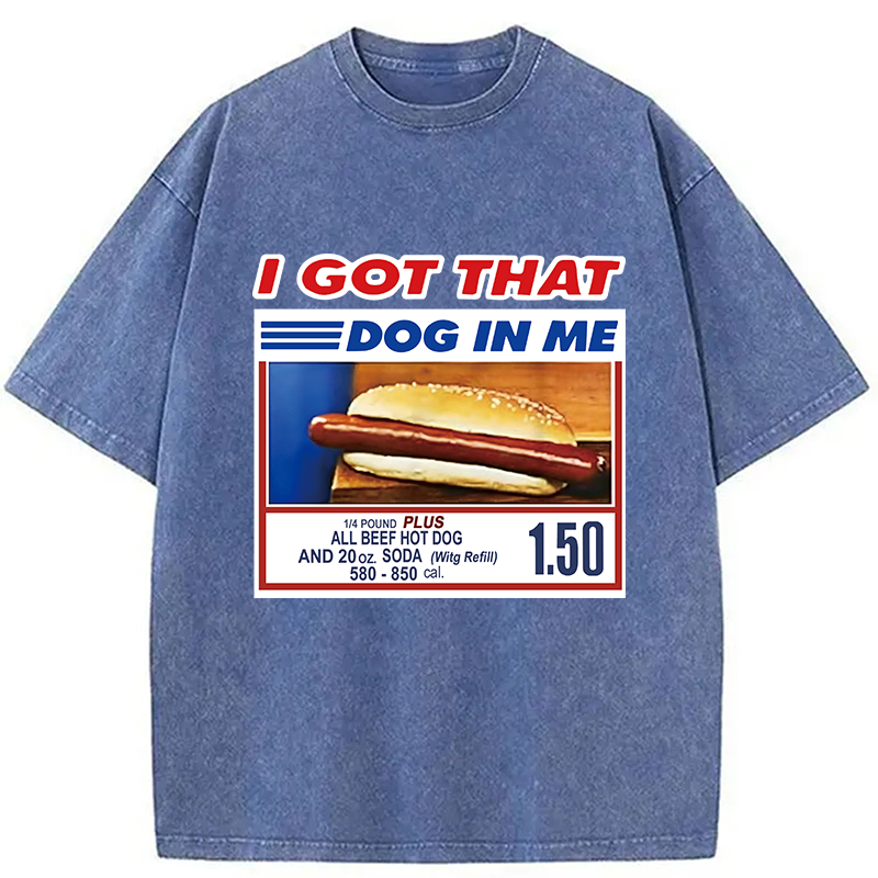 bbb I Got That Dog In Me Washed T-Shirt