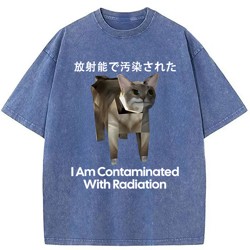 bbb I Am Contaminated With Radiation Cat Meme Washed T-Shirt