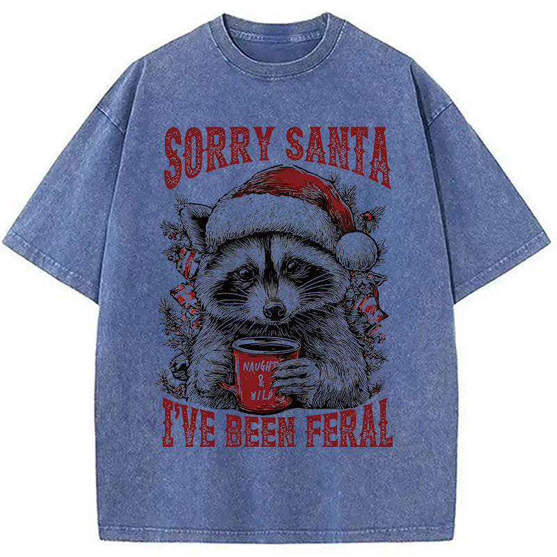 bbb Sorry Santa I've Been Feral Washed T-Shirt