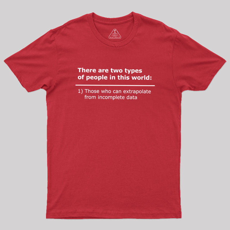 Incomplete Data  T-Shirt