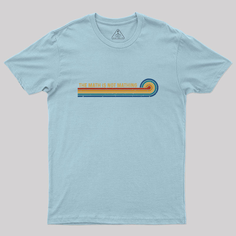 Retro Stripes The Math is Not Mathing  T-Shirt