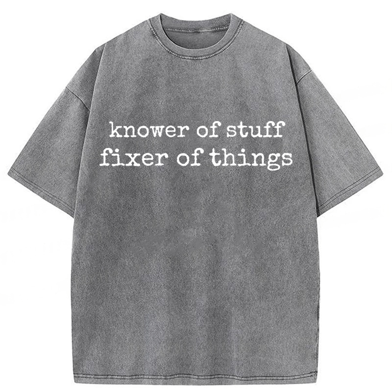 bbb Knower Of Stuff Fixer Of Things Funny Slogans Washed T-shirt