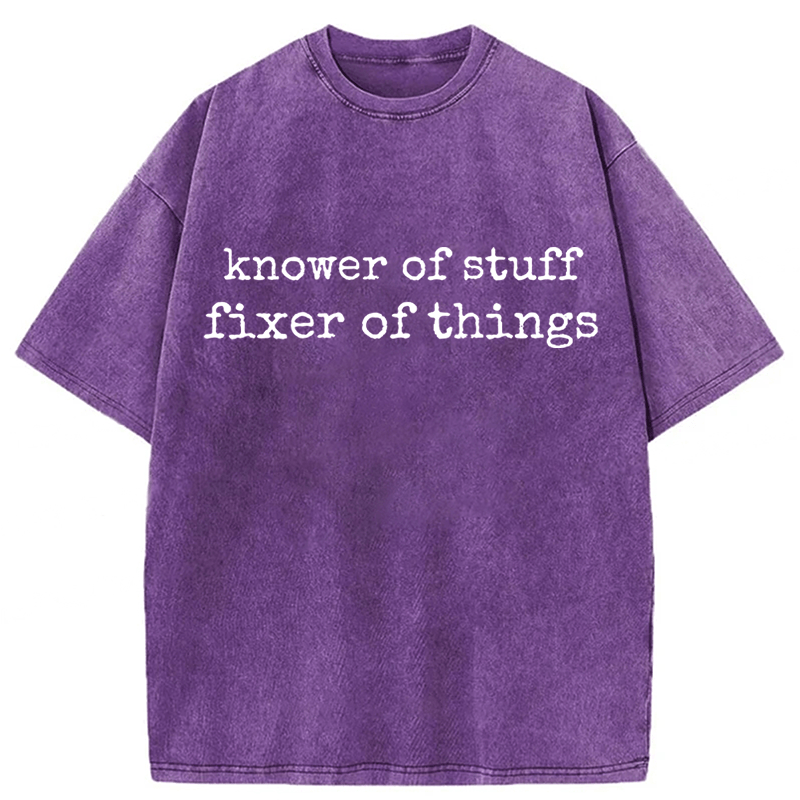 bbb Knower Of Stuff Fixer Of Things Funny Slogans Washed T-shirt