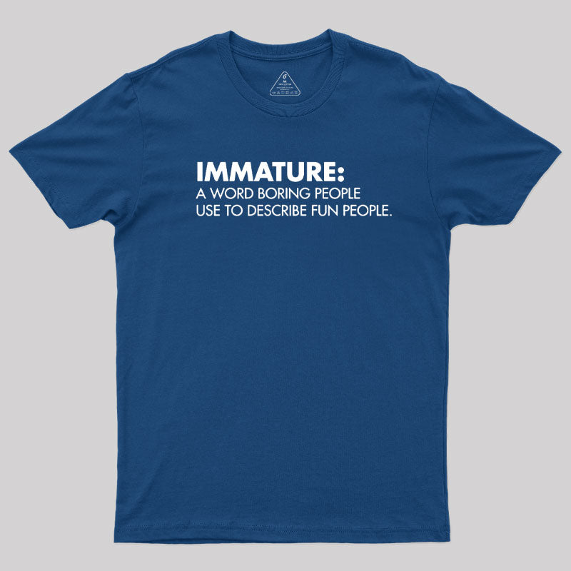 Maturity Misunderstood  T-Shirt