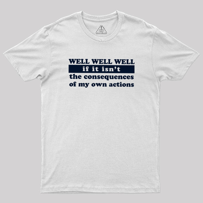 Well Well Well  T-Shirt