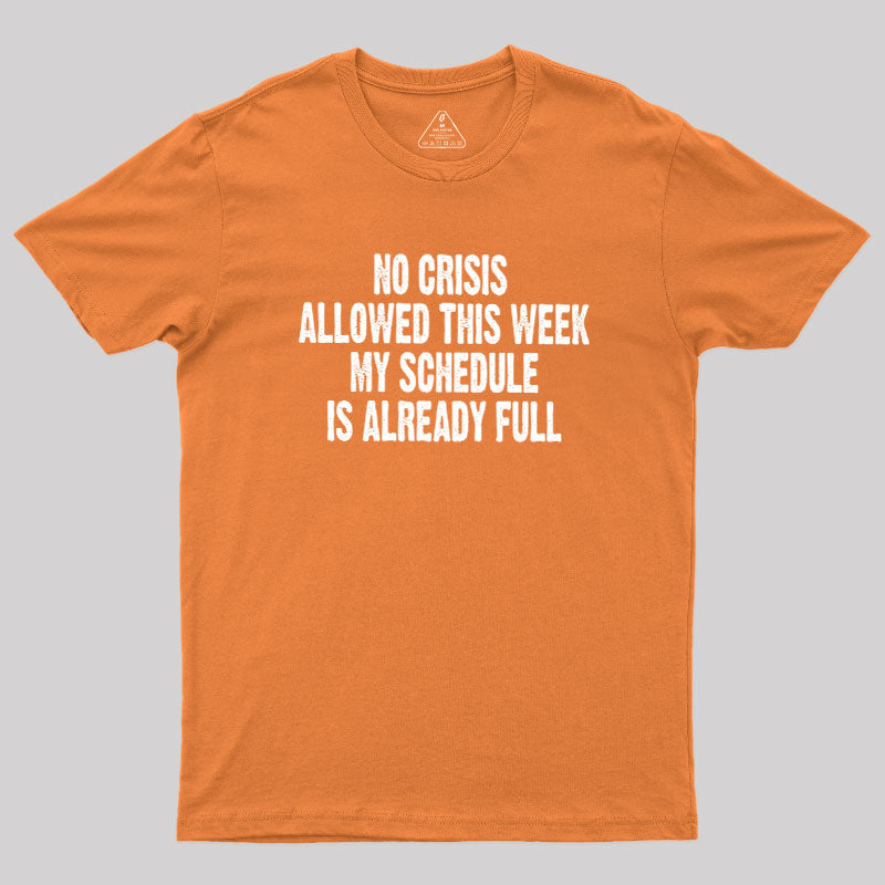 Crisis Deadline  T-Shirt