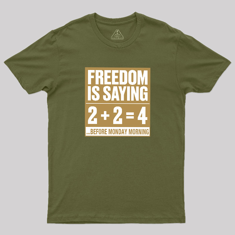 Freedom=2+2=4  T-Shirt