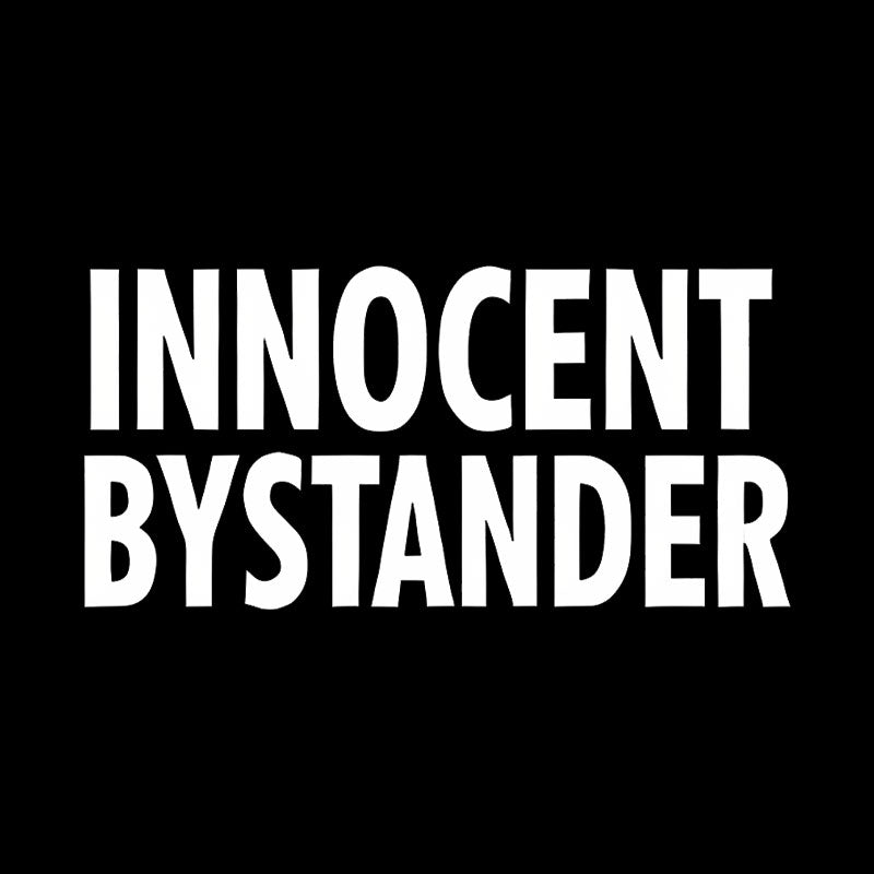Innocent Bystander  T-Shirt