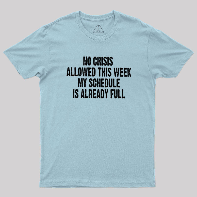 Crisis Deadline  T-Shirt