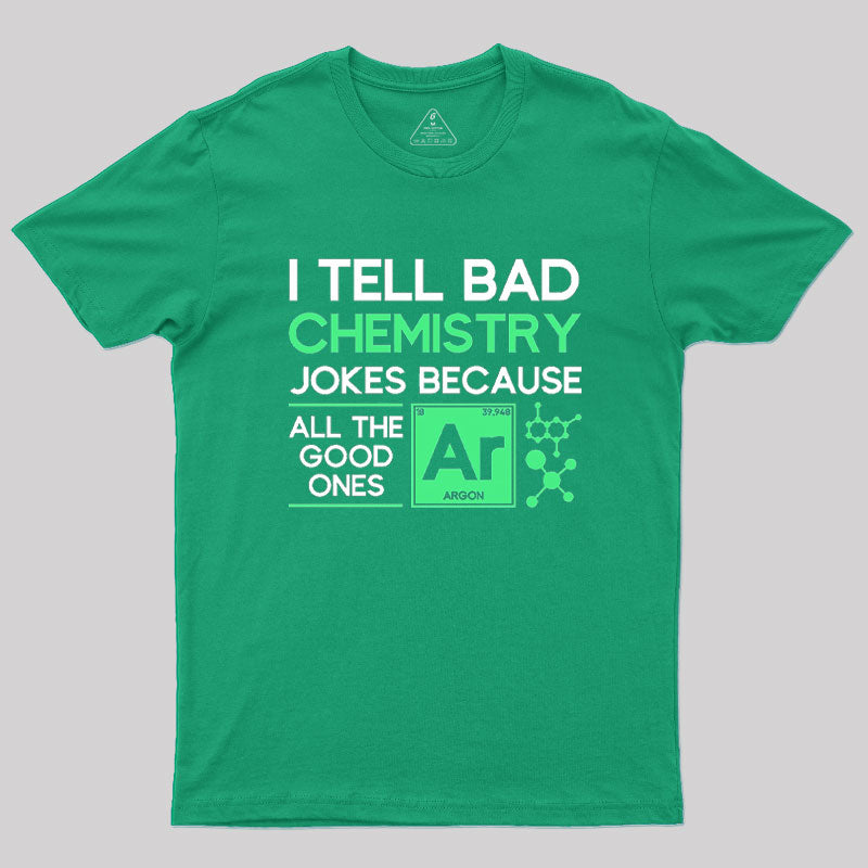 Because All The Good Jokes Are Gone  T-Shirt