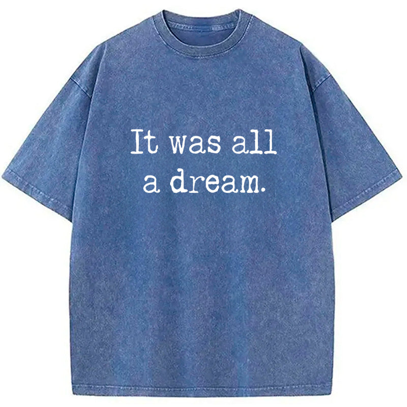 bbb It Was A Dream Washed T-Shirt