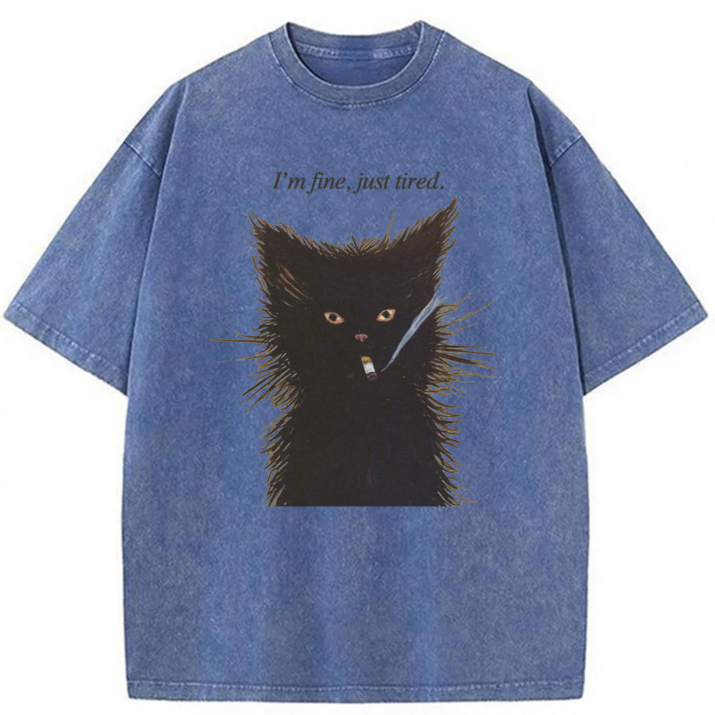 bbb I'm Fine Just Tired Cat Smoking Washed T-shirt