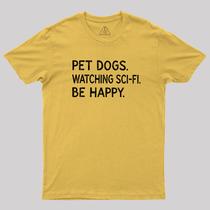 Pet Dogs Watching Scifi Be Happy  T-Shirt