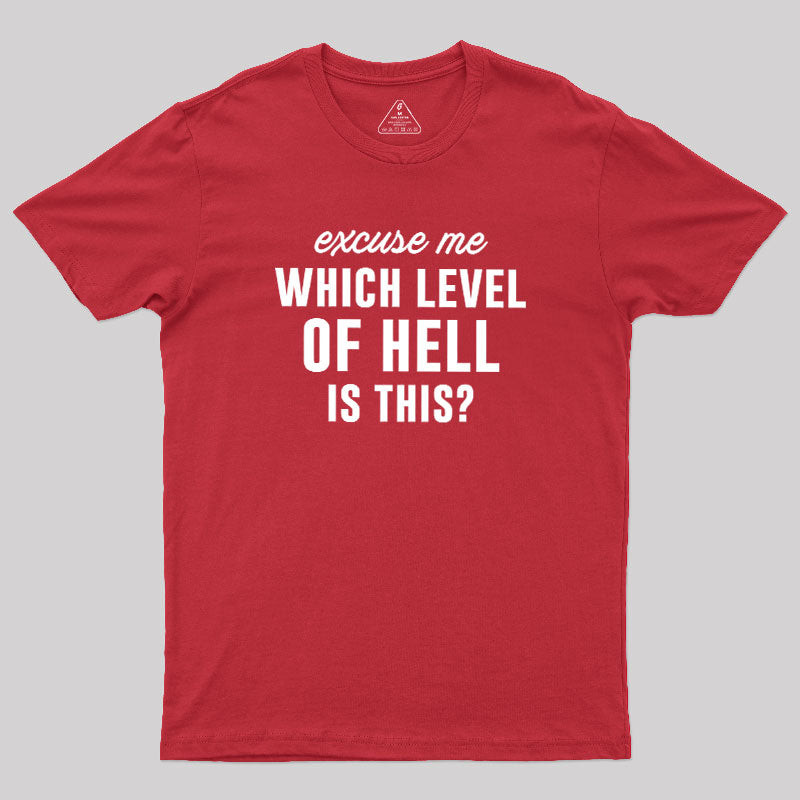 Which Level Of Hell Is This  T-Shirt