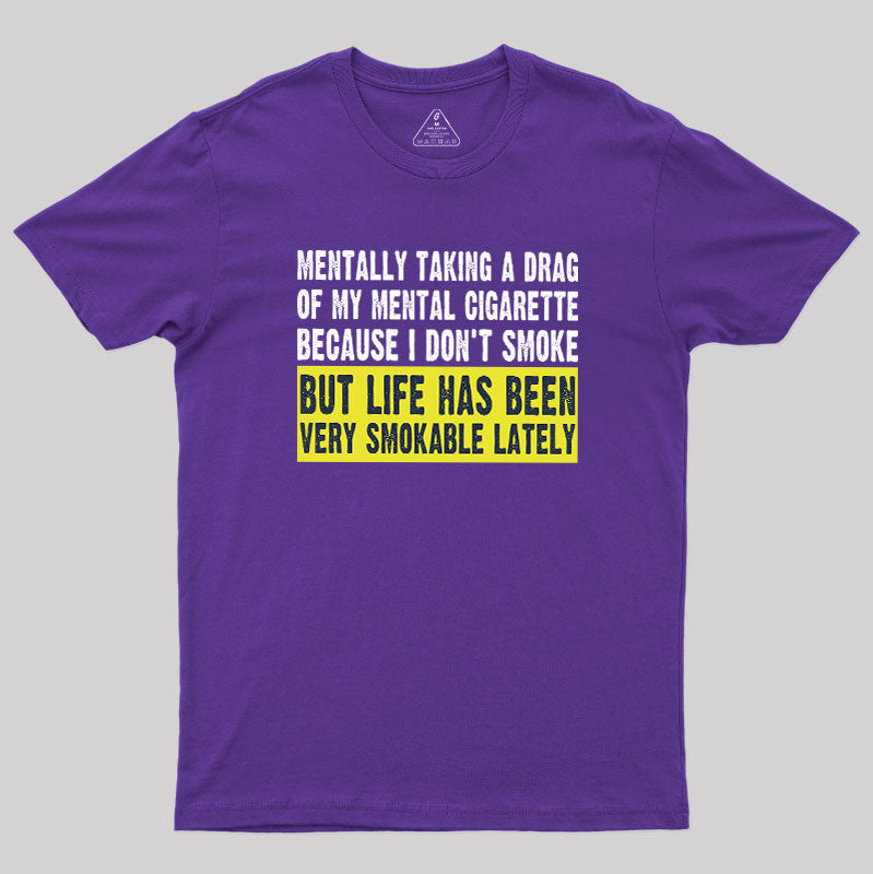 Mental Cigarette  T-Shirt