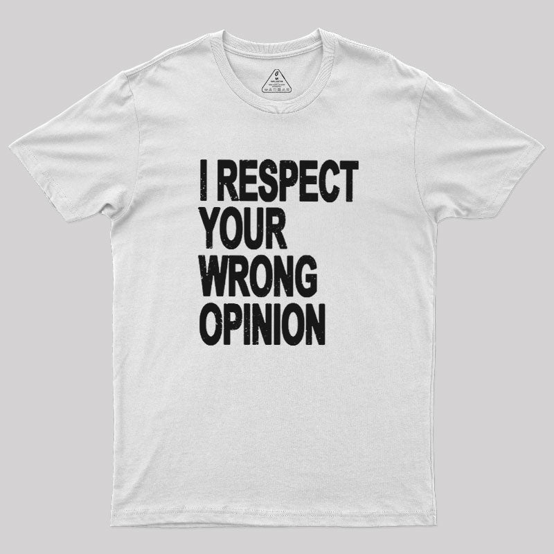 Wrong Opinion  T-Shirt