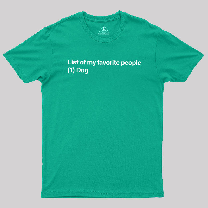 One and Only Dog  T-Shirt