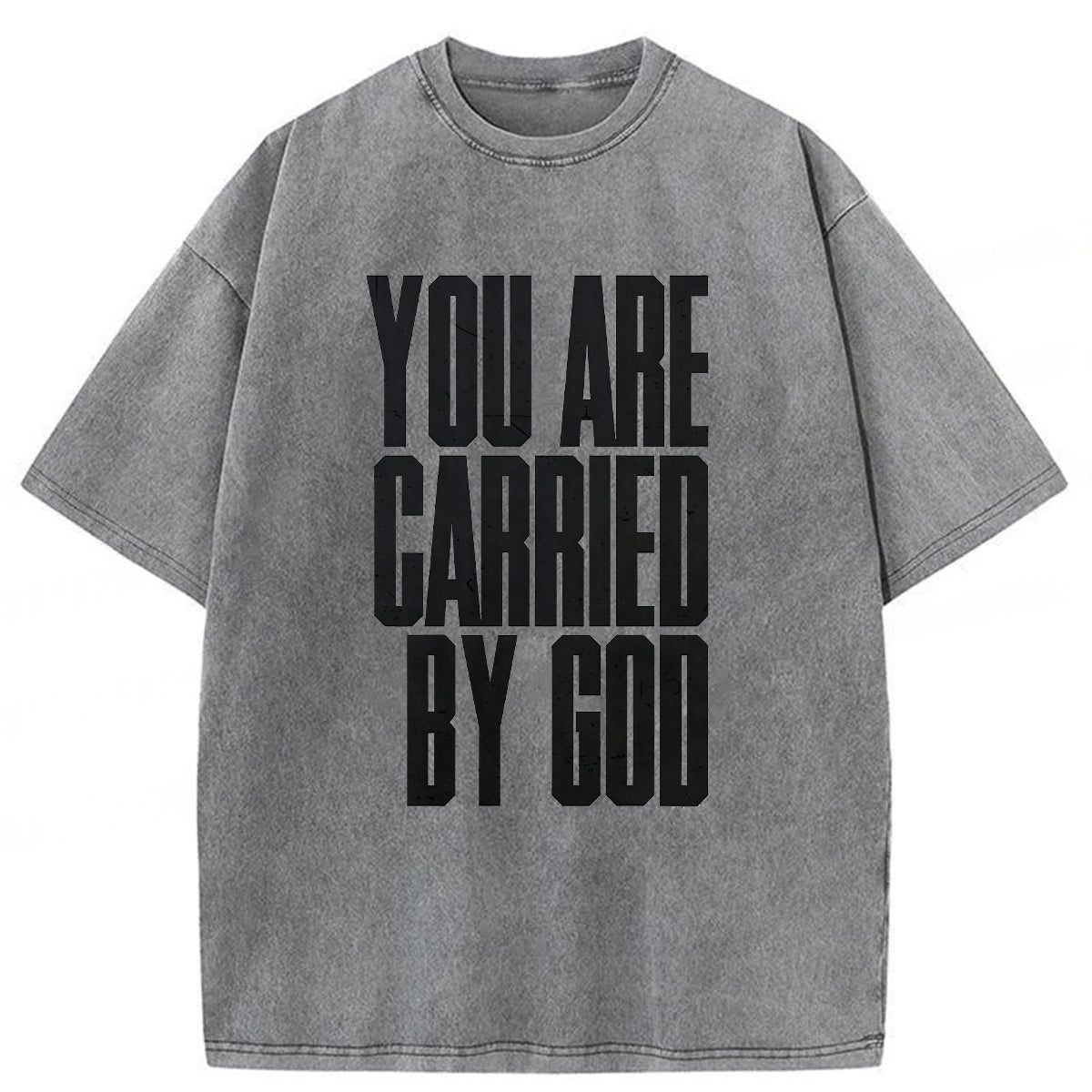 bbb YOU ARE CARRIED BY GOD Washed T-shirt