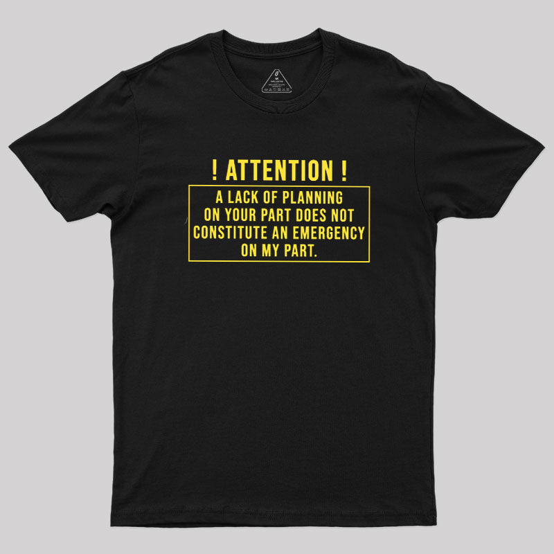 Lack Of Planning  T-Shirt