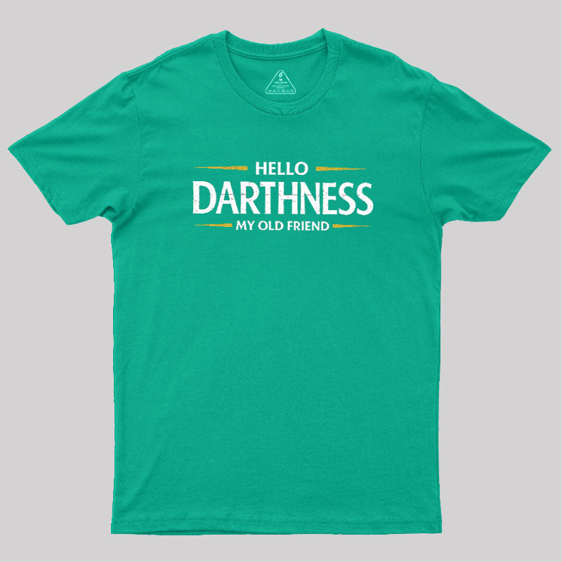 Hello Darthness  T-Shirt