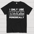 Sarcasm Periodic Table Element y T-Shirt