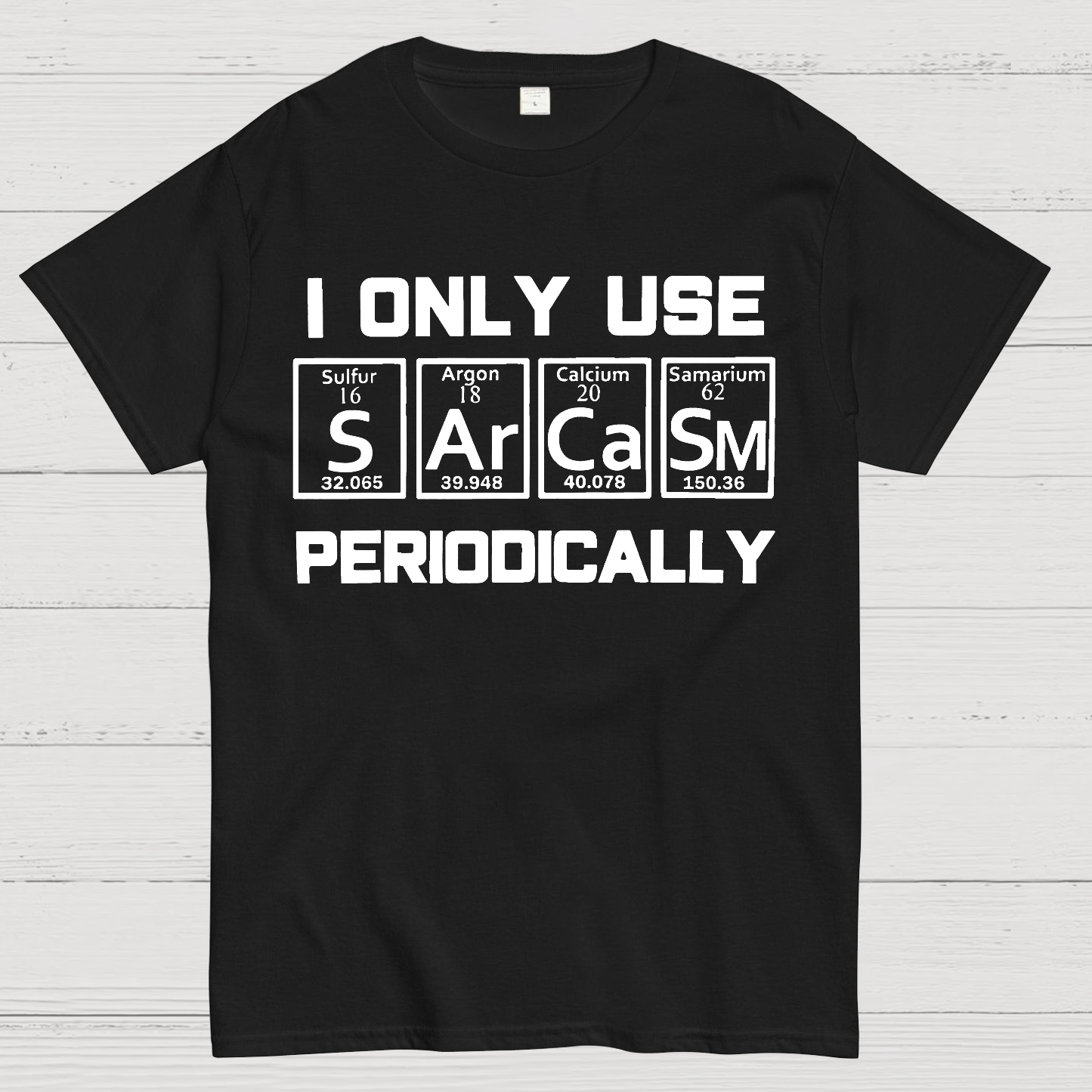 Sarcasm Periodic Table Element y T-Shirt